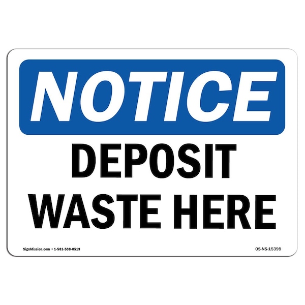 Safety Sign, OSHA Notice, 3.5" Height, NOTICE Deposit Waste Here Sign, Landscape, 10PK